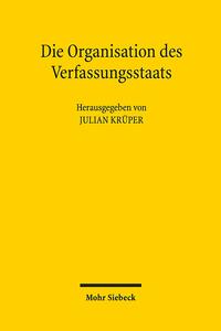 Vorderes Coverbild Die Organisation des Verfassungsstaats