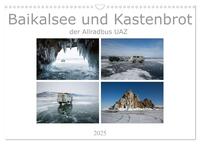 Vorderes Coverbild Baikalsee und Kastenbrot (Wandkalender 2025 DIN A3 quer), CALVENDO Monatskalender