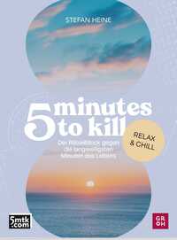 Vorderes Coverbild 5 minutes to kill - Relax & Chill