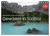 Vorderes Coverbild Bekannte und unbekannte Gewässer in Südtirol (Tischkalender 2025 DIN A5 quer), CALVENDO Monatskalender