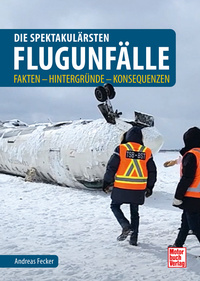 Vorderes Coverbild Die spektakulärsten Flugunfälle