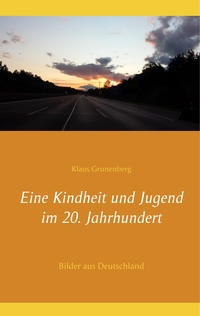 Vorderes Coverbild Eine Kindheit und Jugend im 20. Jahrhundert