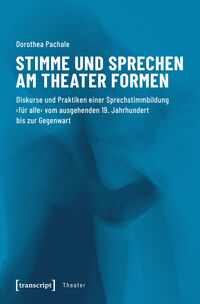Vorderes Coverbild Stimme und Sprechen am Theater formen