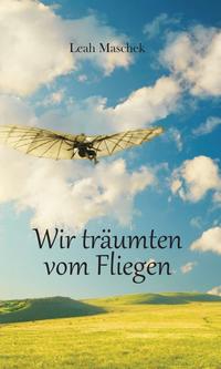 Vorderes Coverbild Wir träumten vom Fliegen