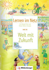 Vorderes Coverbild Lernen im Netz, Heft 39: Welt mit Zukunft