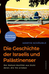 Vorderes Coverbild Die Geschichte der Israelis und Palästinenser (erweiterte Neuauflage)