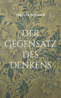 Vorderes Coverbild Der Gegensatz des Denkens