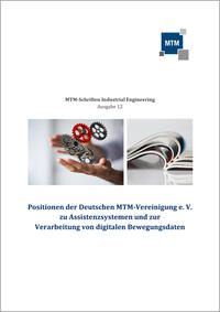 Vorderes Coverbild Positionen der Deutschen MTM-Vereinigung e. V. zu Assistenzsystemen und zur Verarbeitung von digitalen Bewegungsdaten