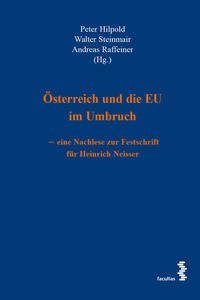 Vorderes Coverbild Österreich und die EU im Umbruch – eine Nachlese zur Festschrift für Heinrich Neisser