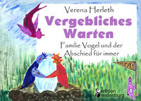 Vorderes Coverbild Vergebliches Warten - Familie Vogel und der Abschied für immer