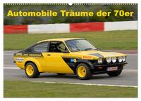 Vorderes Coverbild Automobile Träume der 70er (Wandkalender 2025 DIN A2 quer), CALVENDO Monatskalender
