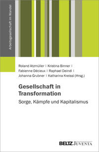 Vorderes Coverbild Gesellschaft in Transformation: Sorge, Kämpfe und Kapitalismus