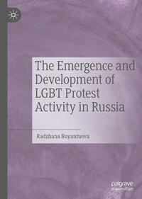 Vorderes Coverbild The Emergence and Development of LGBT Protest Activity in Russia