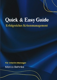 Vorderes Coverbild Quick &amp; Easy Guide Erfolgreiches Krisenmanagement