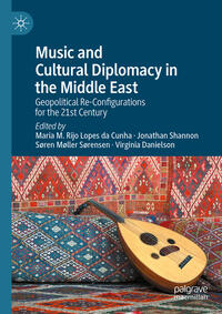 Vorderes Coverbild Music and Cultural Diplomacy in the Middle East