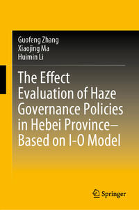 Vorderes Coverbild The Effect Evaluation of Haze Governance Policies in Hebei Province–Based on I-O Model