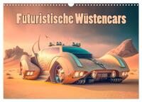 Vorderes Coverbild Futuristische Wüstencars (Wandkalender 2025 DIN A3 quer), CALVENDO Monatskalender