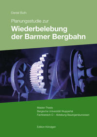 Vorderes Coverbild Planungsstudie zur Wiederbelebung der Barmer Bergbahn