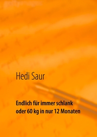 Vorderes Coverbild Endlich für immer schlank oder 60 kg in nur 12 Monaten