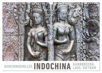 Vorderes Coverbild Geheimnisvolles Indochina Kambodscha, Laos, Vietnam (Wandkalender 2025 DIN A3 quer), CALVENDO Monatskalender