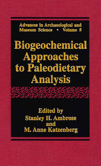Vorderes Coverbild Biogeochemical Approaches to Paleodietary Analysis