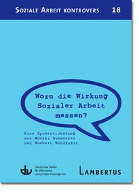 Vorderes Coverbild Wozu die Wirkung Sozialer Arbeit messen?