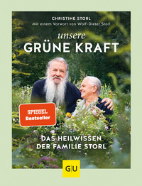Vorderes Coverbild Unsere grüne Kraft - das Heilwissen der Familie Storl