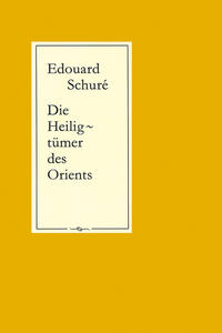 Vorderes Coverbild Die Heiligtümer des Orients