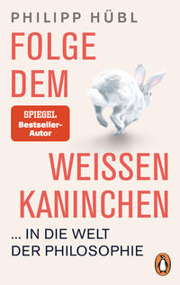 Vorderes Coverbild Folge dem weißen Kaninchen ... in die Welt der Philosophie