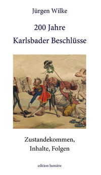 Vorderes Coverbild 200 Jahre Karlsbader Beschlüsse. Zustandekommen, Inhalte, Folgen.