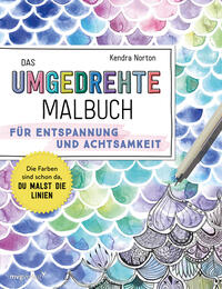 Vorderes Coverbild Das umgedrehte Malbuch – Für Achtsamkeit und Entspannung
