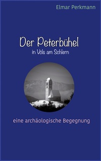 Vorderes Coverbild Der Peterbühel in Völs am Schlern
