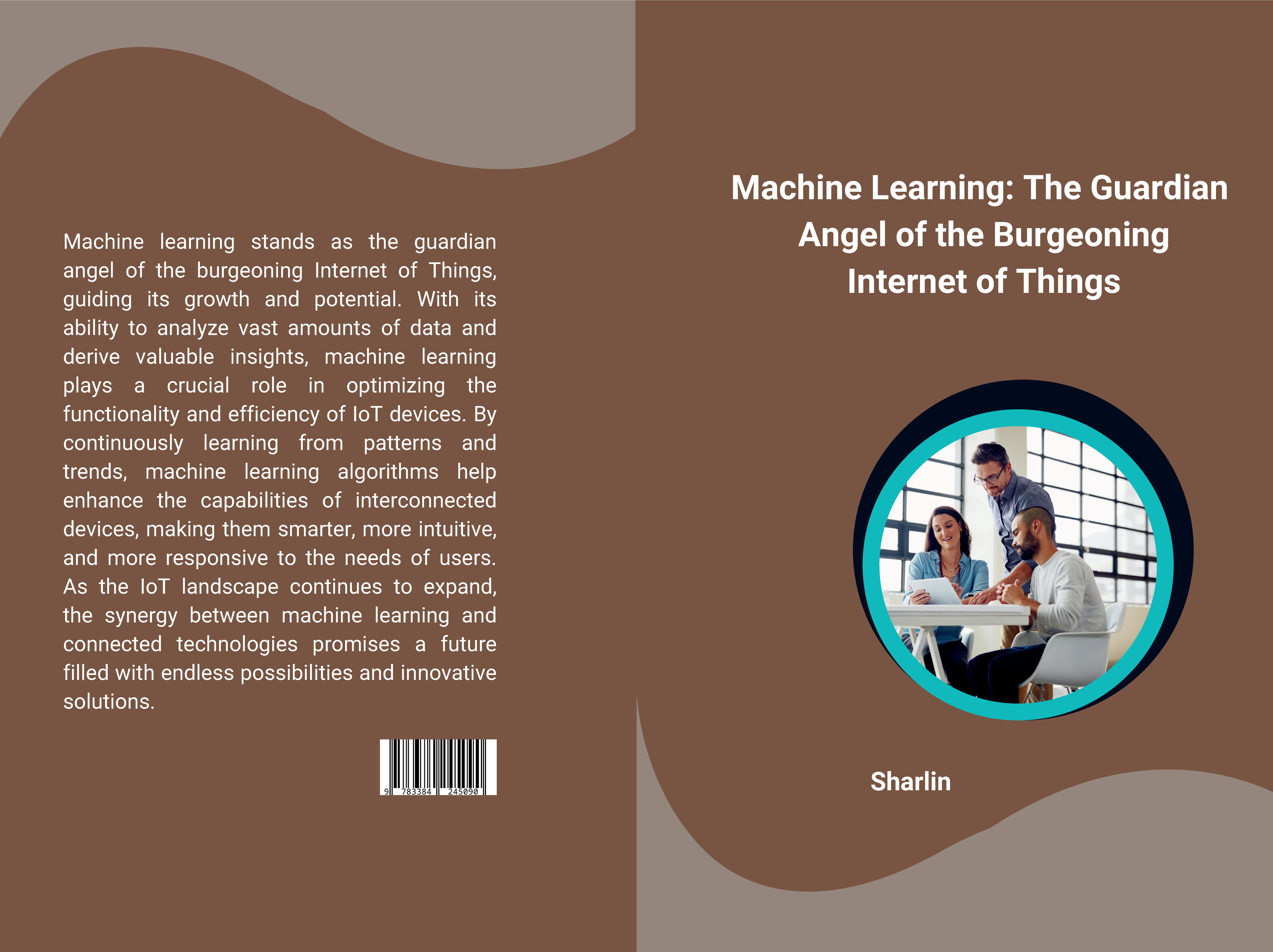 Gesamtes Coverbild Machine Learning: The Guardian Angel of the Burgeoning Internet of Things