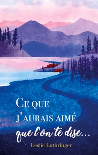Vorderes Coverbild Ce que j'aurais aimé que l'on te dise...