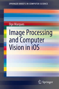 Vorderes Coverbild Image Processing and Computer Vision in iOS