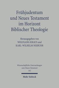 Vorderes Coverbild Frühjudentum und Neues Testament im Horizont Biblischer Theologie