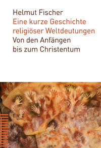 Vorderes Coverbild Eine kurze Geschichte religiöser Weltdeutungen