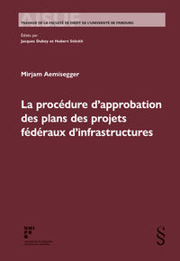 Vorderes Coverbild La procédure d'approbation des plans des projets fédéraux d'infrastructures