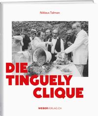 Vorderes Coverbild Die Tinguely-Clique