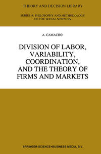 Vorderes Coverbild Division of Labor, Variability, Coordination, and the Theory of Firms and Markets