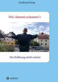Vorderes Coverbild Wie´s kommt so kommt´s