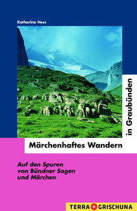 Vorderes Coverbild Märchenhaftes Wandern in Graubünden