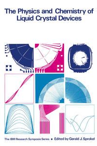 Vorderes Coverbild The Physics and Chemistry of Liquid Crystal Devices