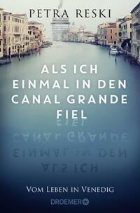 Vorderes Coverbild Als ich einmal in den Canal Grande fiel