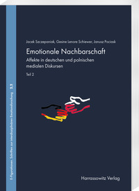 Vorderes Coverbild Emotionale Nachbarschaft. Affekte in deutschen und polnischen medialen Diskursen. Teil 2