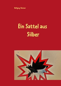 Vorderes Coverbild Ein Sattel aus Silber