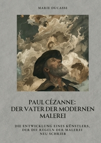 Vorderes Coverbild Paul Cézanne: Der Vater der modernen Malerei