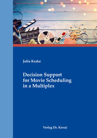 Vorderes Coverbild Decision Support for Movie Scheduling in a Multiplex