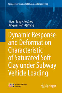 Vorderes Coverbild Dynamic Response and Deformation Characteristic of Saturated Soft Clay under Subway Vehicle Loading
