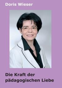 Vorderes Coverbild Die Kraft der pädagogischen Liebe